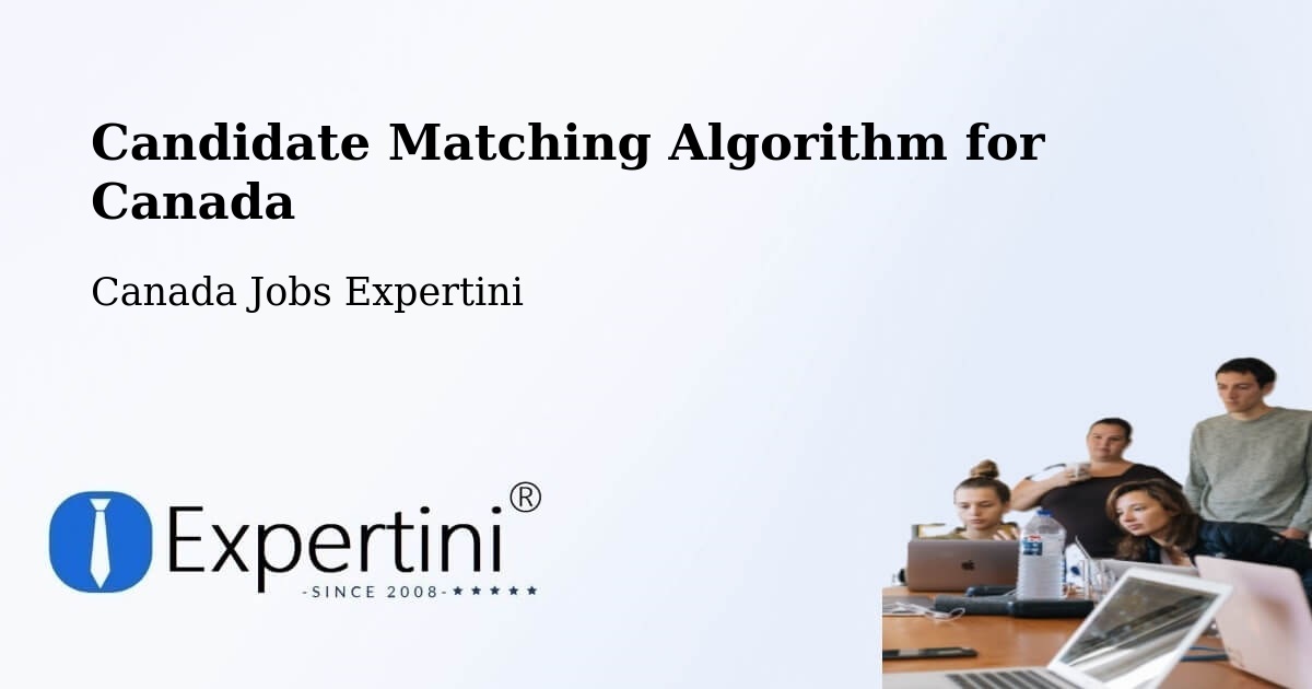 Candidate Matching Algorithm Overview – Surrey - Canada Jobs Expertini