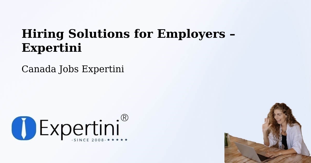 Hiring Solutions for Employers in Surrey - Surrey, Canada Jobs Expertini
